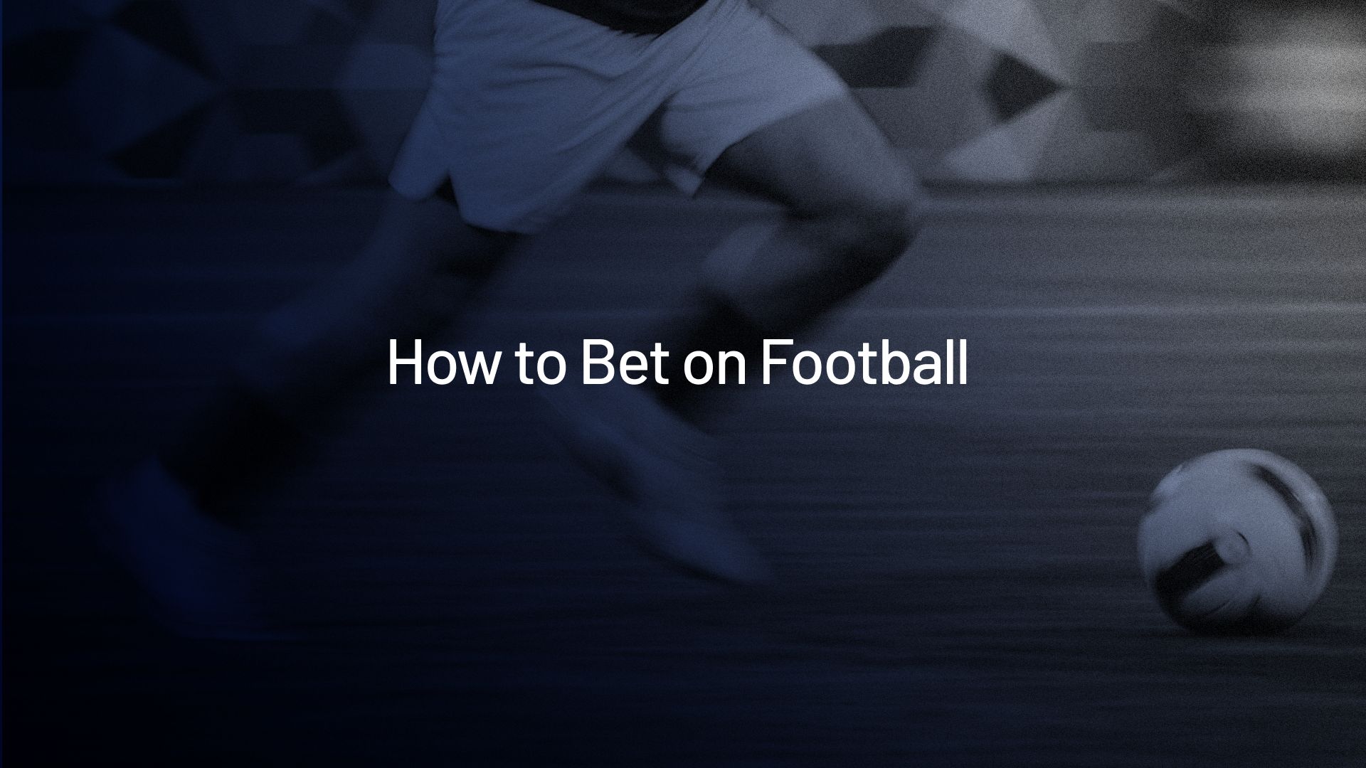 How to Bet on Football